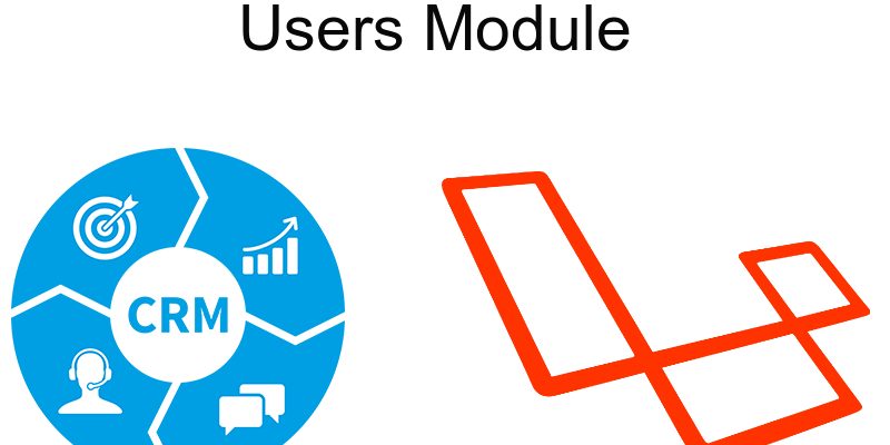 implementing crm with laravel users module
