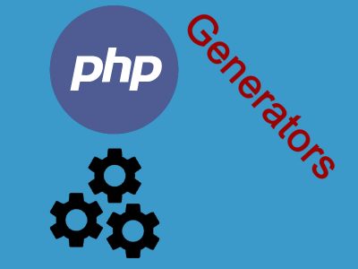 Using Generators In PHP
