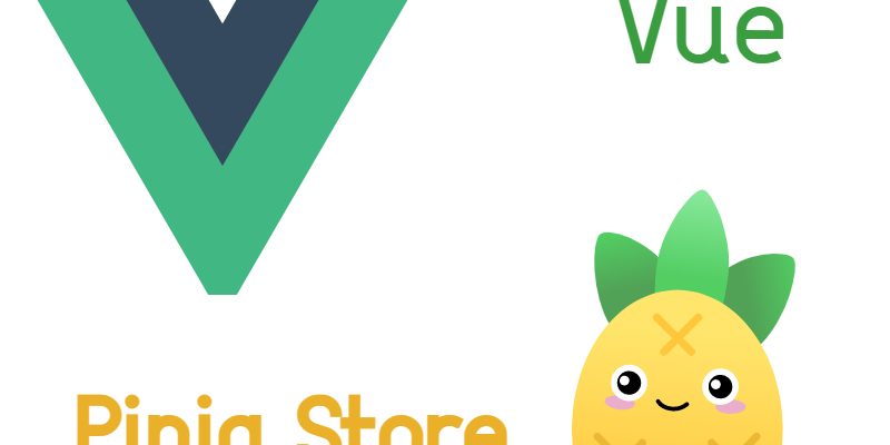 Learn How To Use Vuejs3 Pinia Store Management With Simple Example