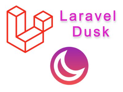 Laravel Dusk And Browser Testing Automation