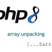 Understanding PHP 8 Array Unpacking